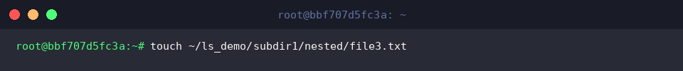 touch ~/ls_demo/subdir1/nested/file3.txt