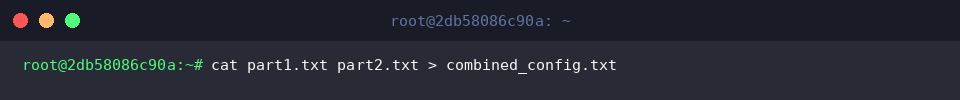 cat part1.txt part2.txt > combined_config.txt